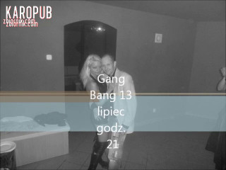 Gang Bang party w karohouse 13.07